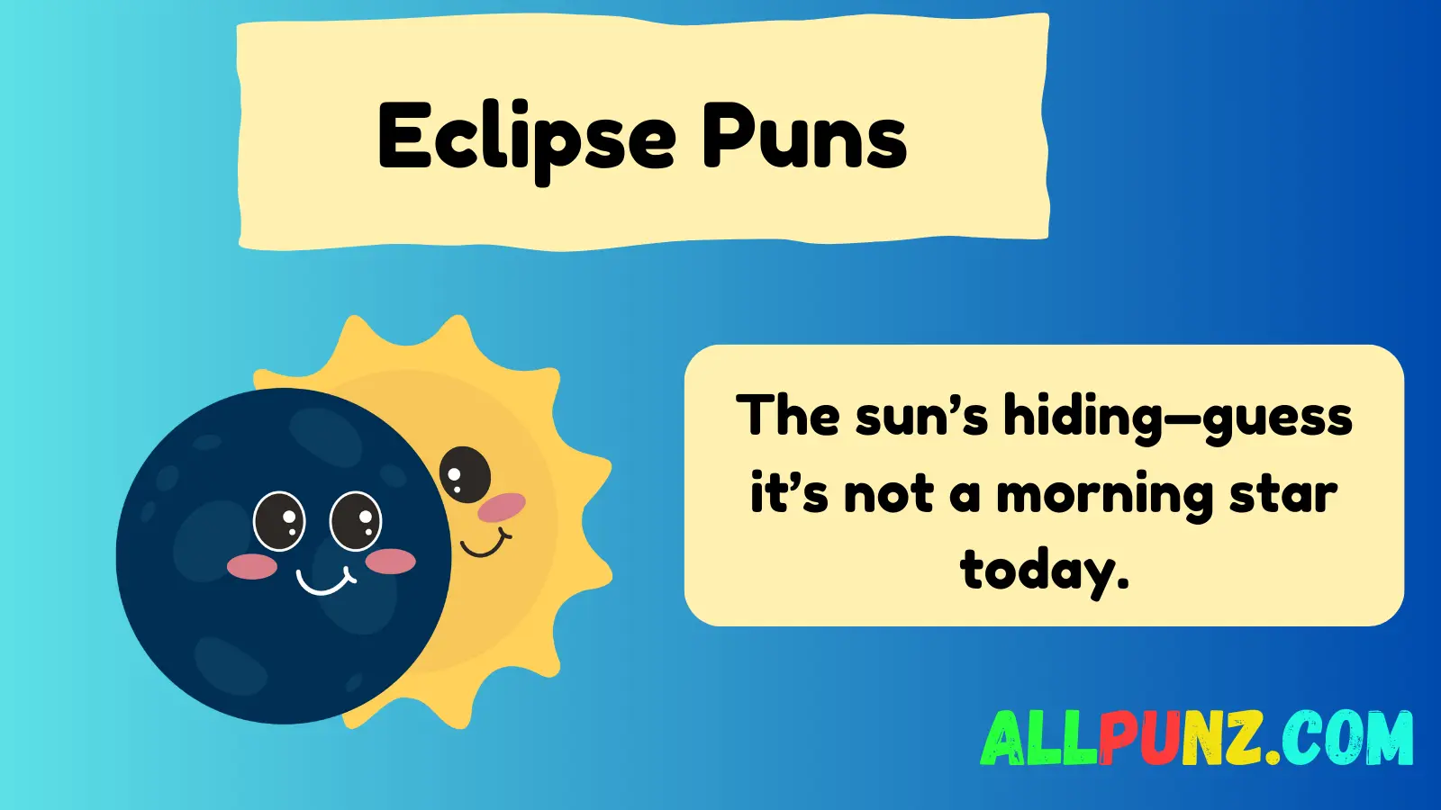Read more about the article 376 Eclipse Puns That Will Brighten Your Day – 2025