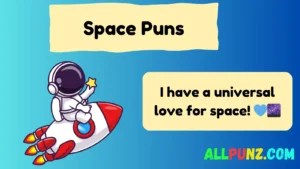 Read more about the article 417+ Funny Space Puns to Launch Your Laughter 2025🚀✨