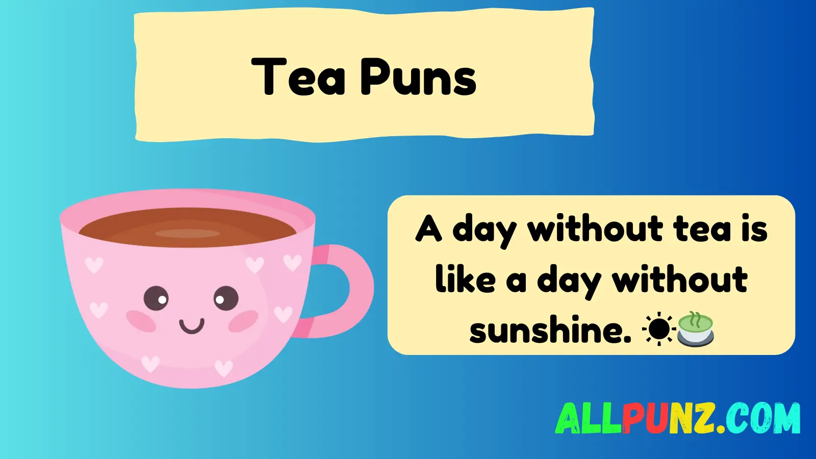 Read more about the article 418+ Hilarious Tea Puns That’ll Steep You in Laughter 2025 🍵